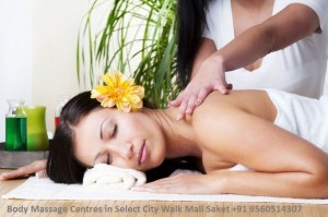 Body Massage Centres in Select City Walk Mall Saket