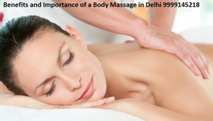 Benefits and Importance of a Body Massage in Delhi