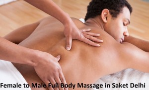 Female to Male Full Body Massage in Saket Delhi