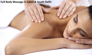 Full Body Massage in Saket & South Delhi