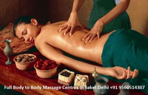Full Body to Body Massage Centres in Saket Delhi