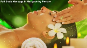 Full Body Massage in Gurgaon by Female