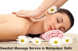 Swedish Massage Service in Mahipalpur Delhi