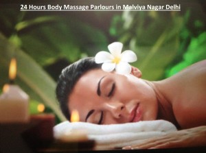 24 Hours Body Massage Parlours in Malviya Nagar Delhi