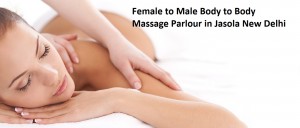 Female to Male Body to Body Massage Parlour in Jasola New Delhi