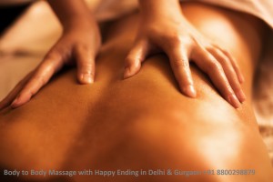 Body to Body Massage with Happy Ending in Delhi & Gurgaon