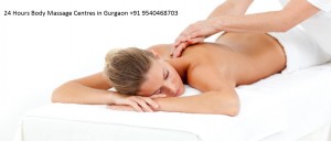 24 Hours Body Massage Centres in Gurgaon