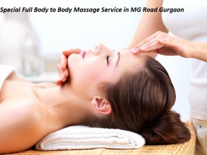 Special Full Body to Body Massage Service in MG Road Gurgaon
